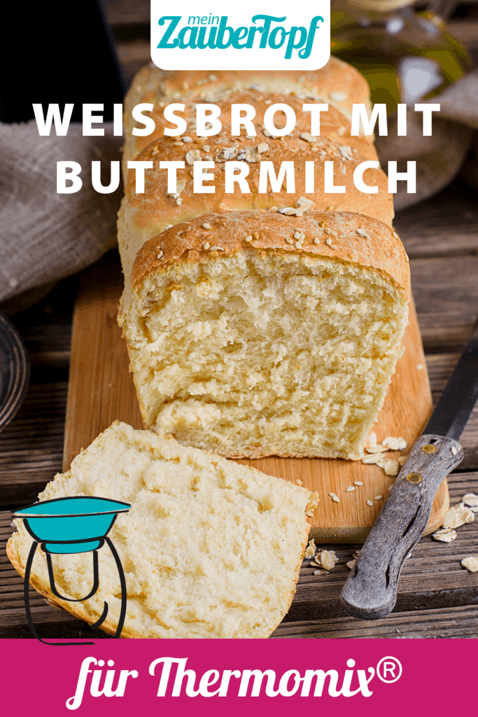 Fluffiges Weißbrot mit Buttermilch – Rezept für den Thermomix®